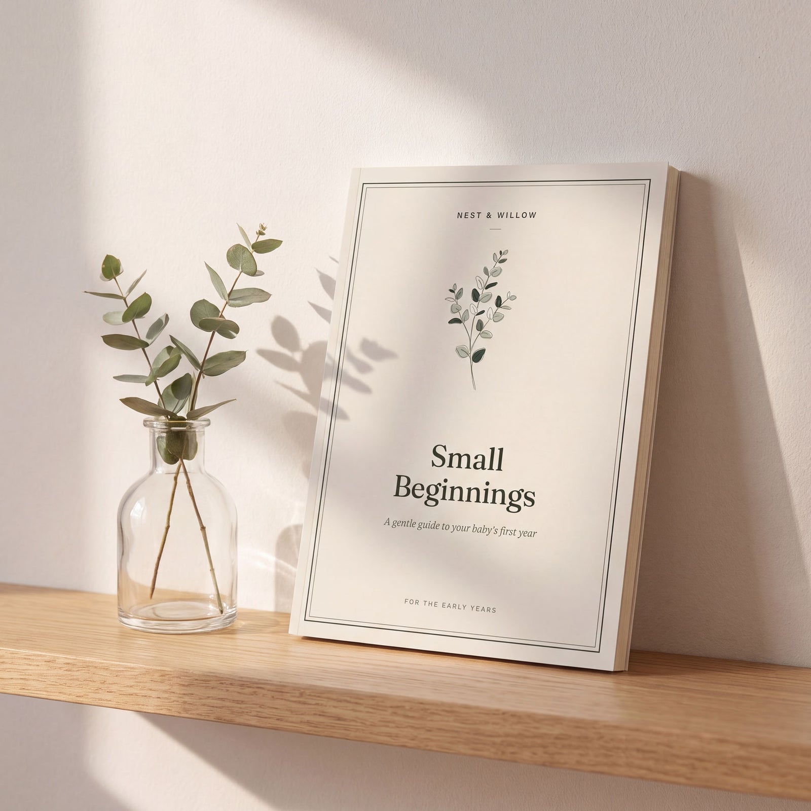Small Beginnings: A Gentle Guide To Your Baby's First Year (e-book)