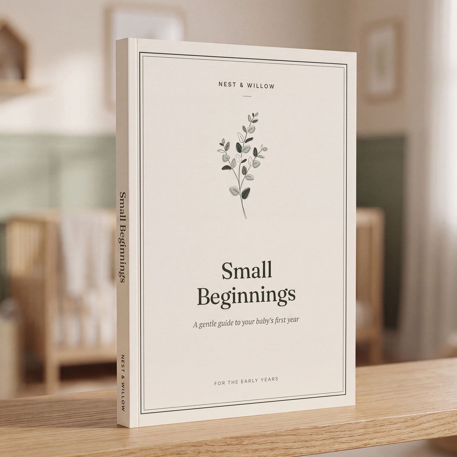Small Beginnings: A Gentle Guide To Your Baby's First Year (e-book)